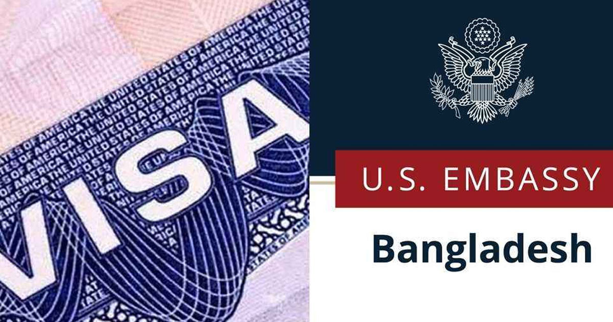 ভিসা নিয়ে এবার স্পষ্ট বার্তা মার্কিন দূতাবাসের