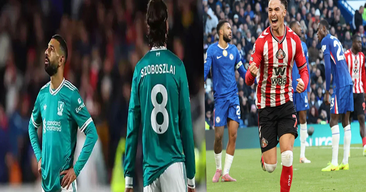 টানা ব্যর্থ লিভারপুল, নবাগত সান্ডারল্যান্ডের হাতে বিপর্যস্ত চেলসি