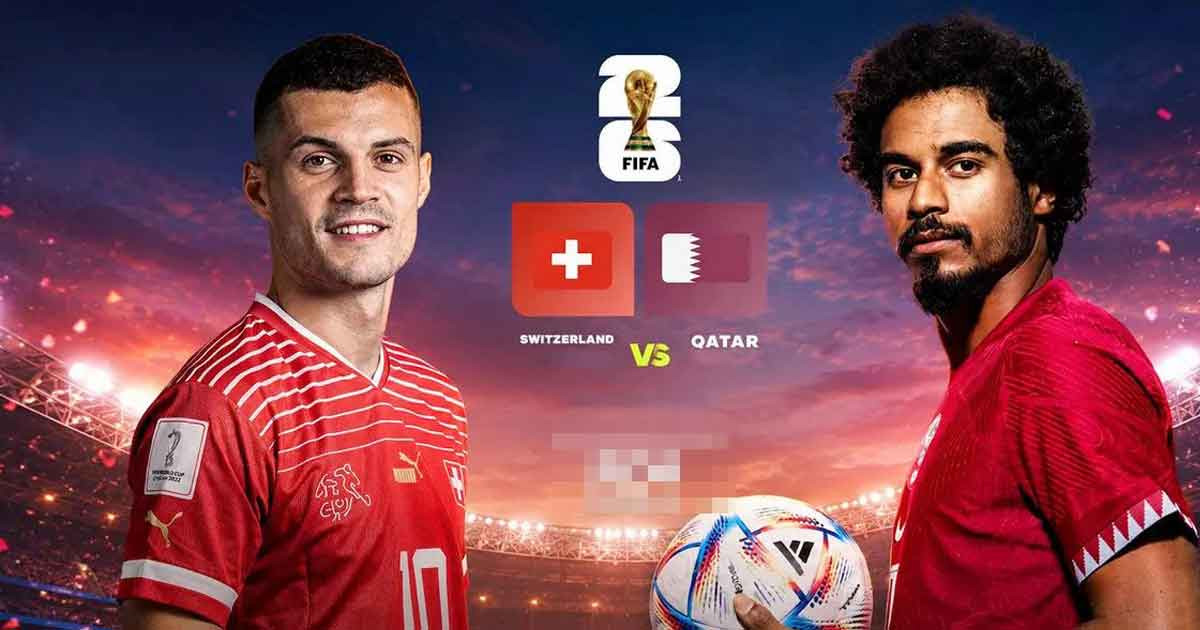 রাত ১টায় সুইজারল্যান্ডের মুখোমুখি হচ্ছে কাতার